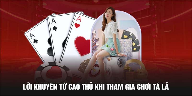 Lời khuyên từ cao thủ khi tham gia chơi